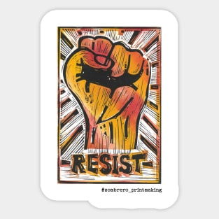 RESIST - @Sombrero_Printmaking Sticker